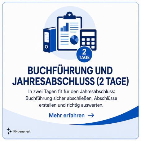 Buchführung und Jahresabschluss (2 Tage) Buchführung und Jahresabschluss: Zwei Tage zur sicheren Erstellung und Auswertung von Abschlüssen.